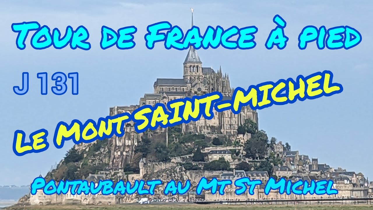 TOUR de FRANCE à pied - J 131 - Le Mont Saint-Michel - Pontault au Mont St Michel
