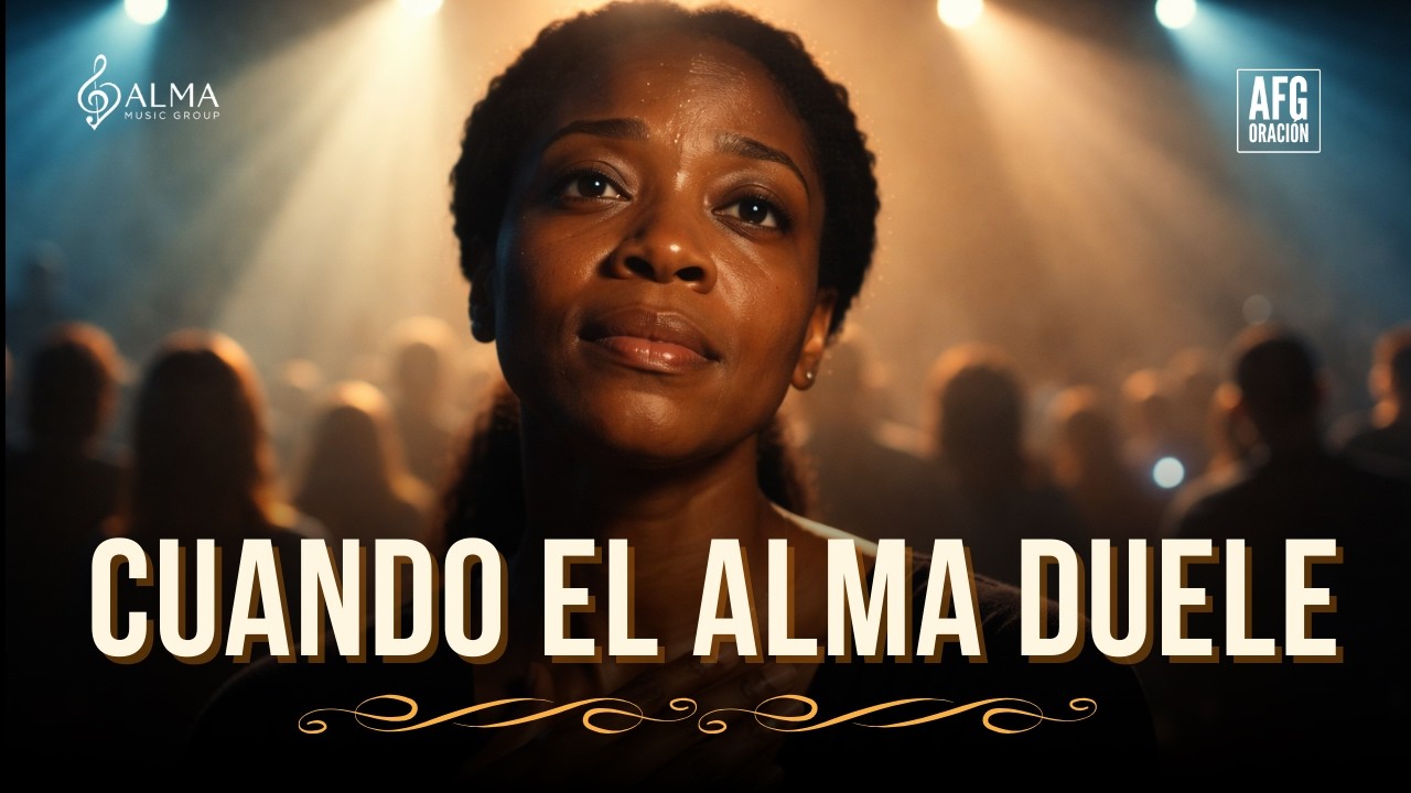 Cuando el Alma Duele |  Gospel Profundo para la Sanación Interior