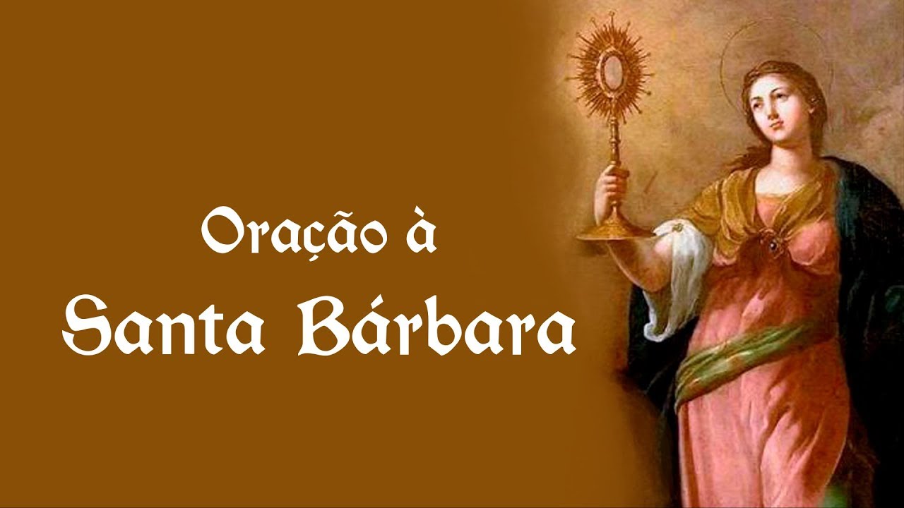 Oração à Santa Bárbara - 4 de dezembro
