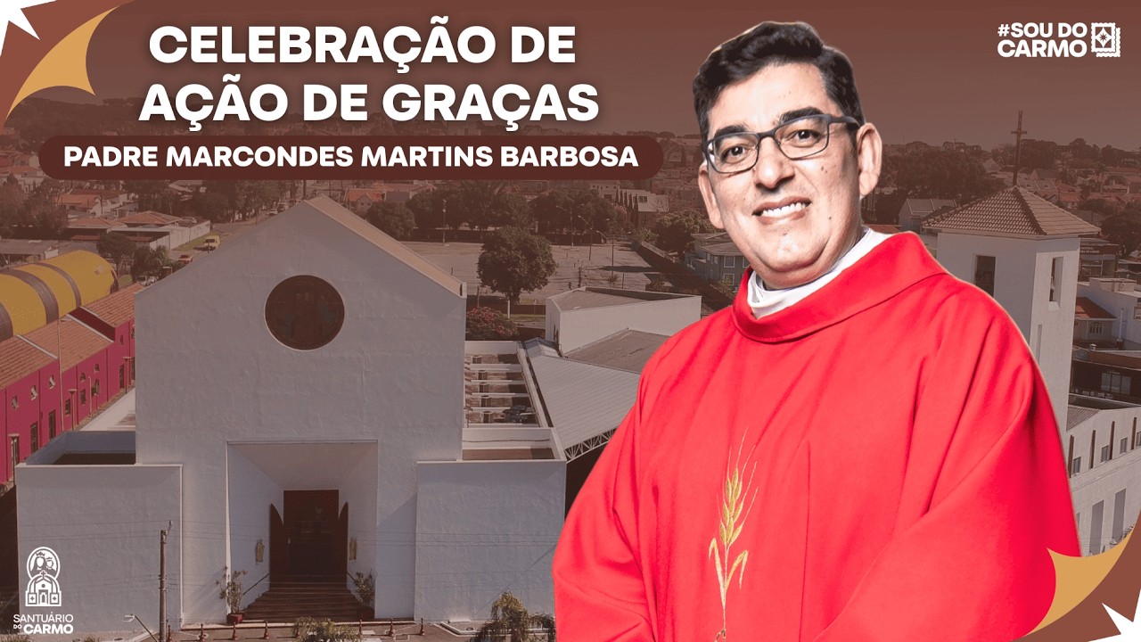Santa Missa | Celebração de ação de graças | 19h | Santuário do Carmo