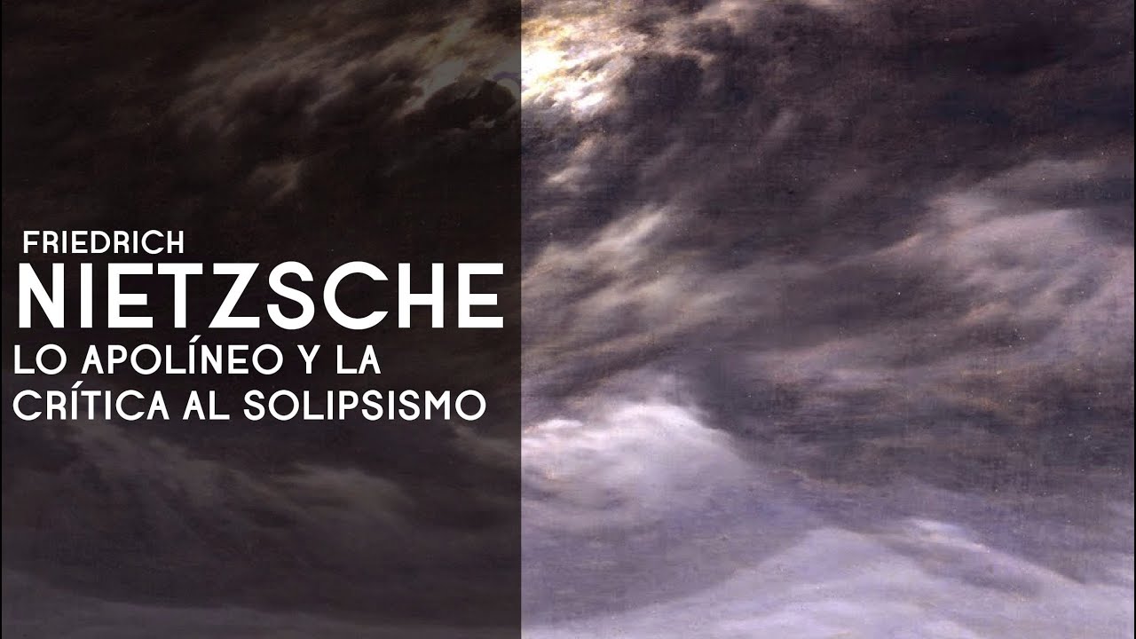 Nietzsche lo apolíneo y la crítica al solipsismo cartesiano - Dra. Ana Minecan
