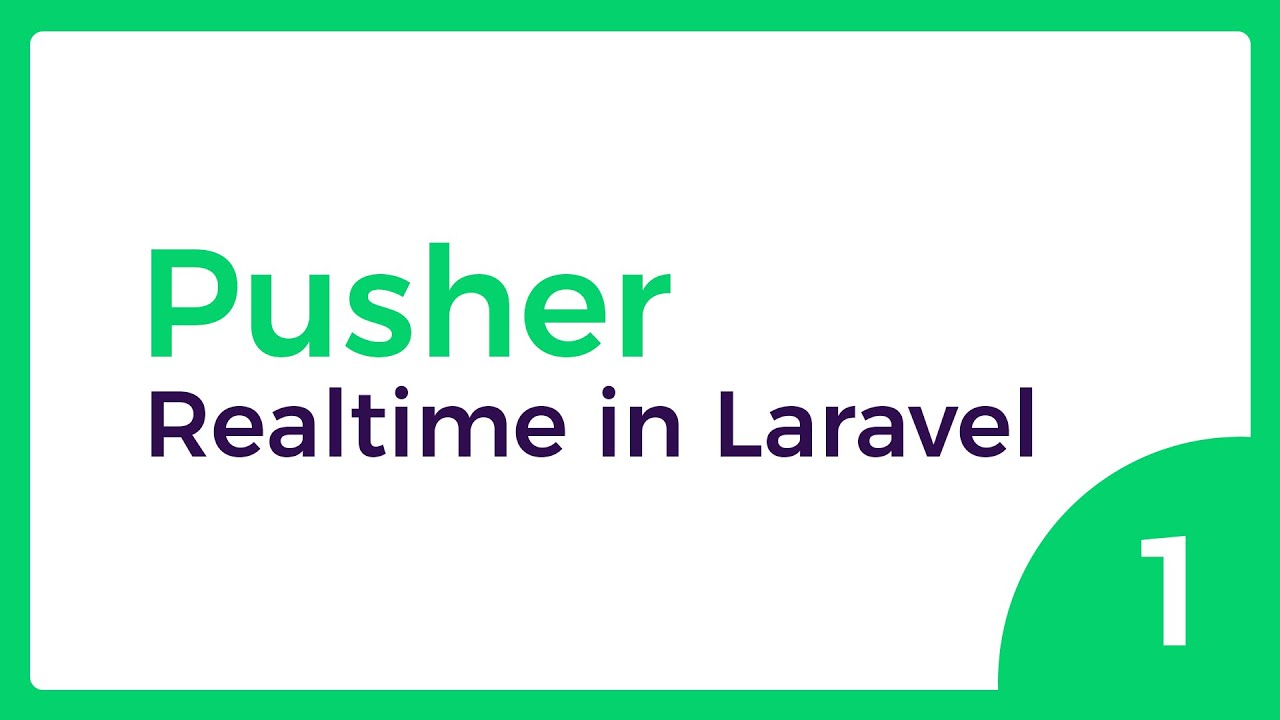 REALTIME web apps with Pusher & Laravel