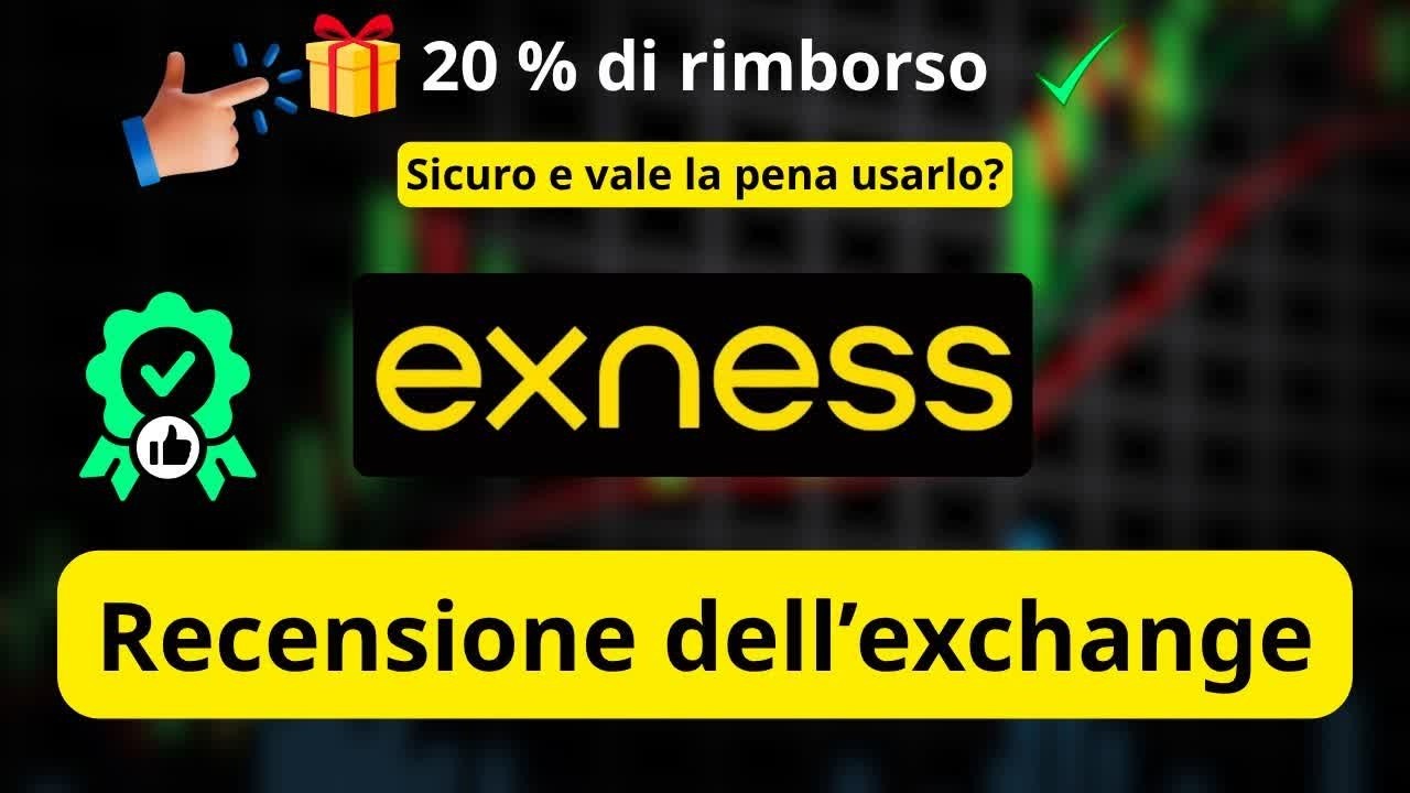 Recensione Exness: Conviene? Ottieni 20% Cashback con codice