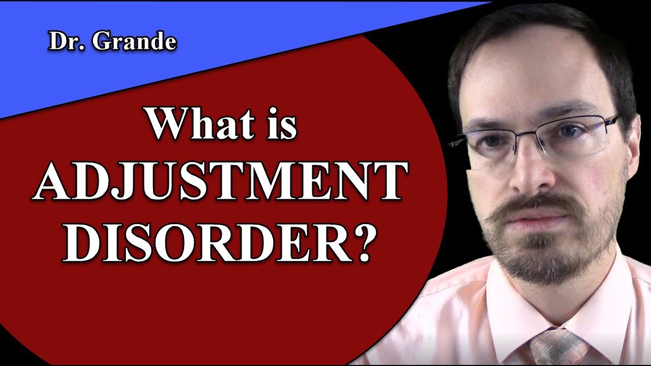 What is Adjustment Disorder?