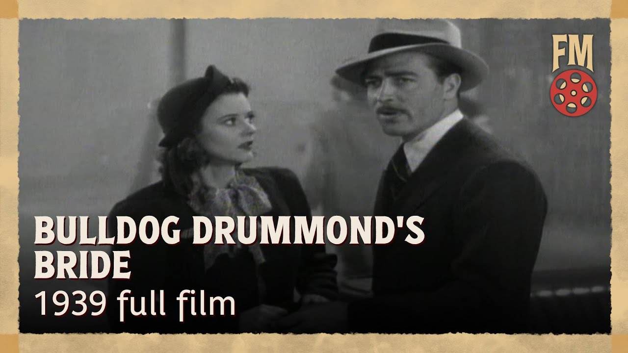 Bulldog Drummond's Bride (1939) | Full Action Comedy Film | John Howard | Heather Angel