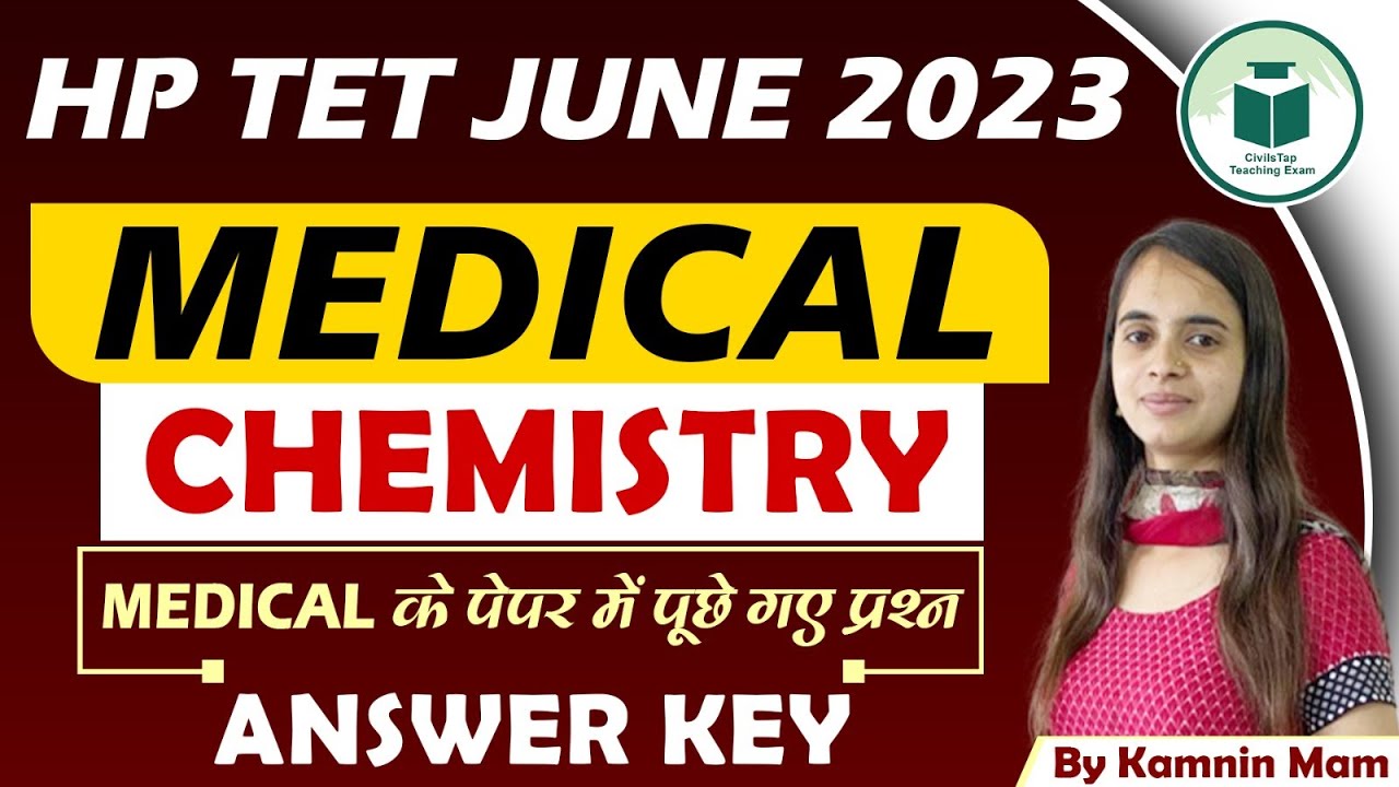 HP TET JUNE 2023 | Medical | Chemistry | पेपर में पूछे गए प्रश्न | Answer key