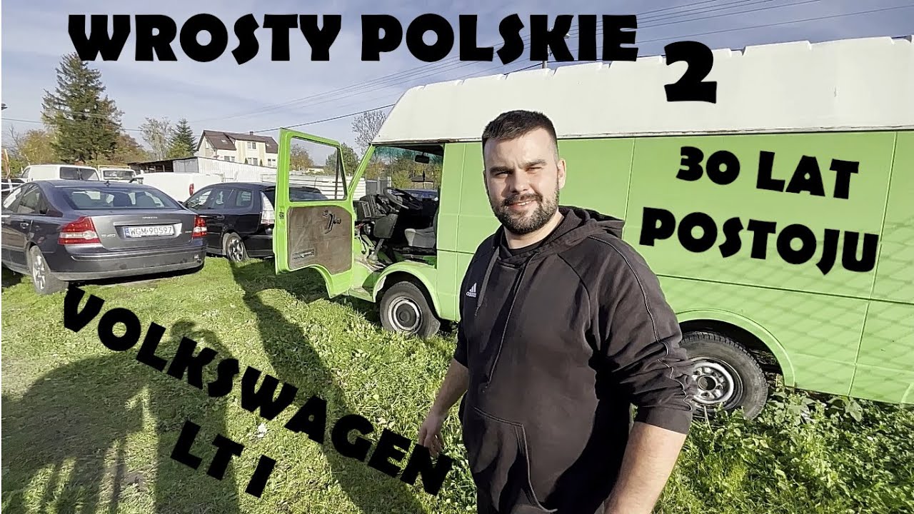WROSTY POLSKIE 2 : Volkswagen LT I - 30 lat postoju, próba odpalenia