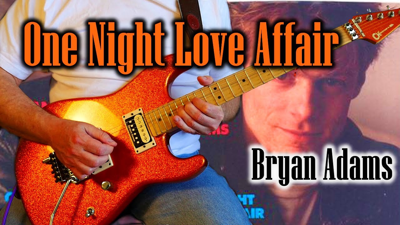 Bryan Adams – One Night Love Affair GUITAR COVER #music