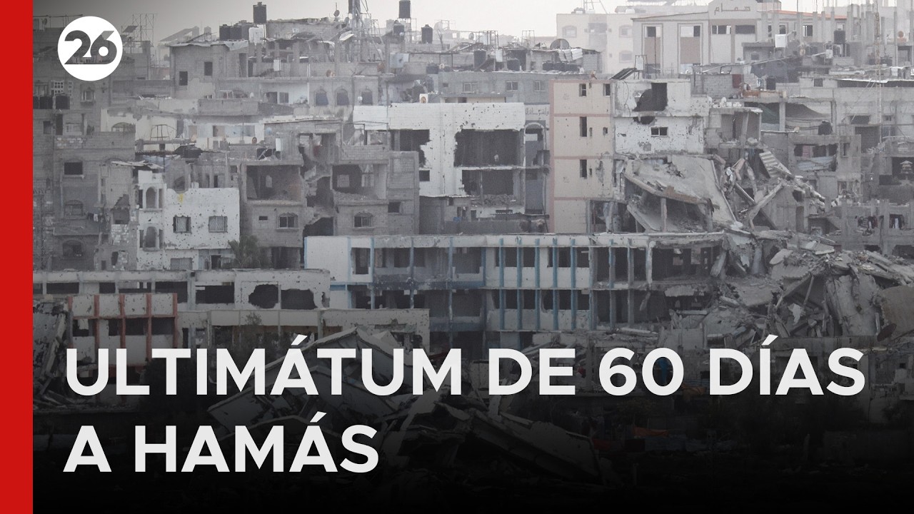 🇮🇱 Israel impone un ultimátum para el desarme de Hamas