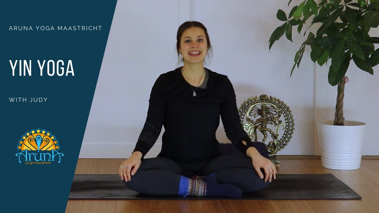 Yin yoga with Judy | Aruna yoga Maastricht