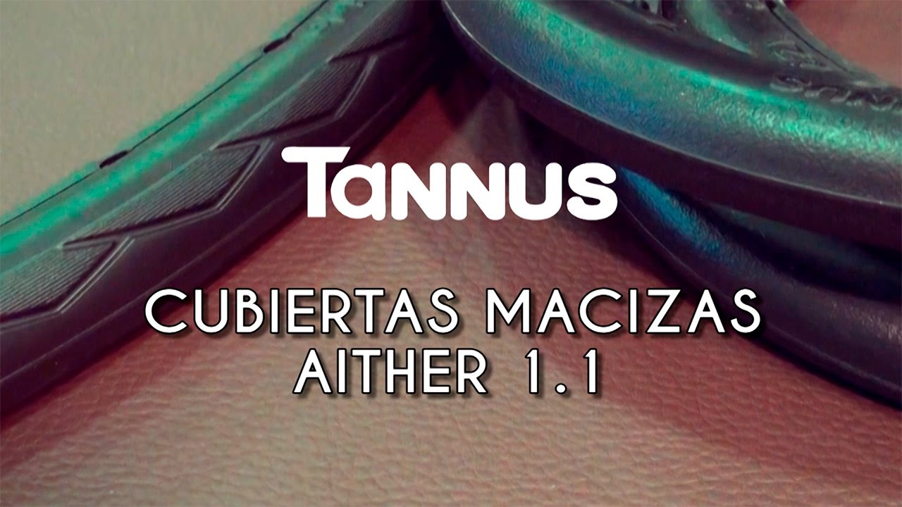 No más pinchazos con las cubiertas macizas Tannus Aither 1.1