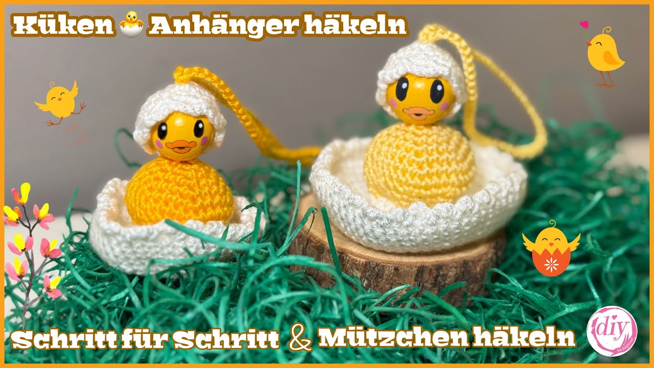 🐣 Küken Anhänger häkeln | Mützchen häkeln | Schritt für Schritt | Köpfe bemalen | Glückswürmchen
