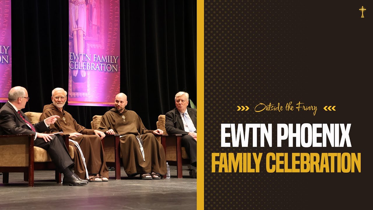 EWTN Phoenix Family Celebration | Outside the Friary
