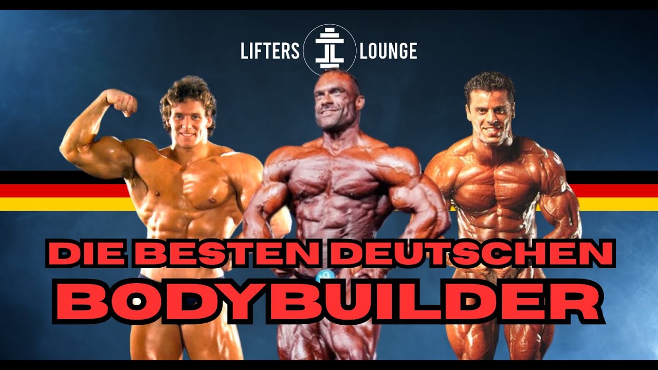 Die besten deutschen Bodybuilder aller Zeiten - Teil 1