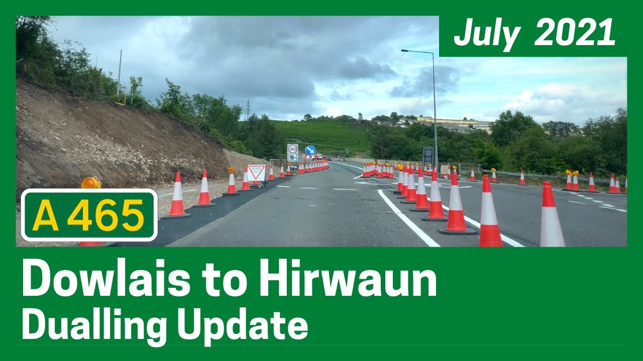 A465 Section 5 & 6 Dowlais to Hirwaun Dualling Update - July 2021