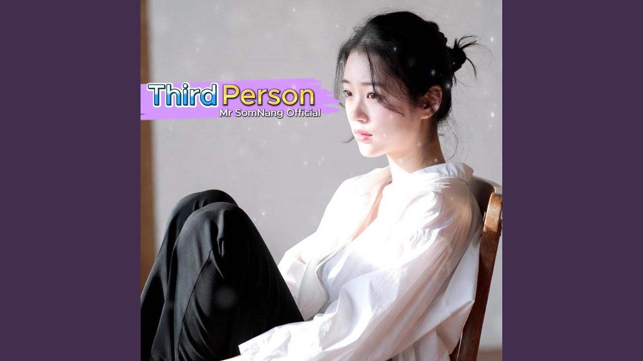 Third Person New Original Song (feat. Somnangmusic)