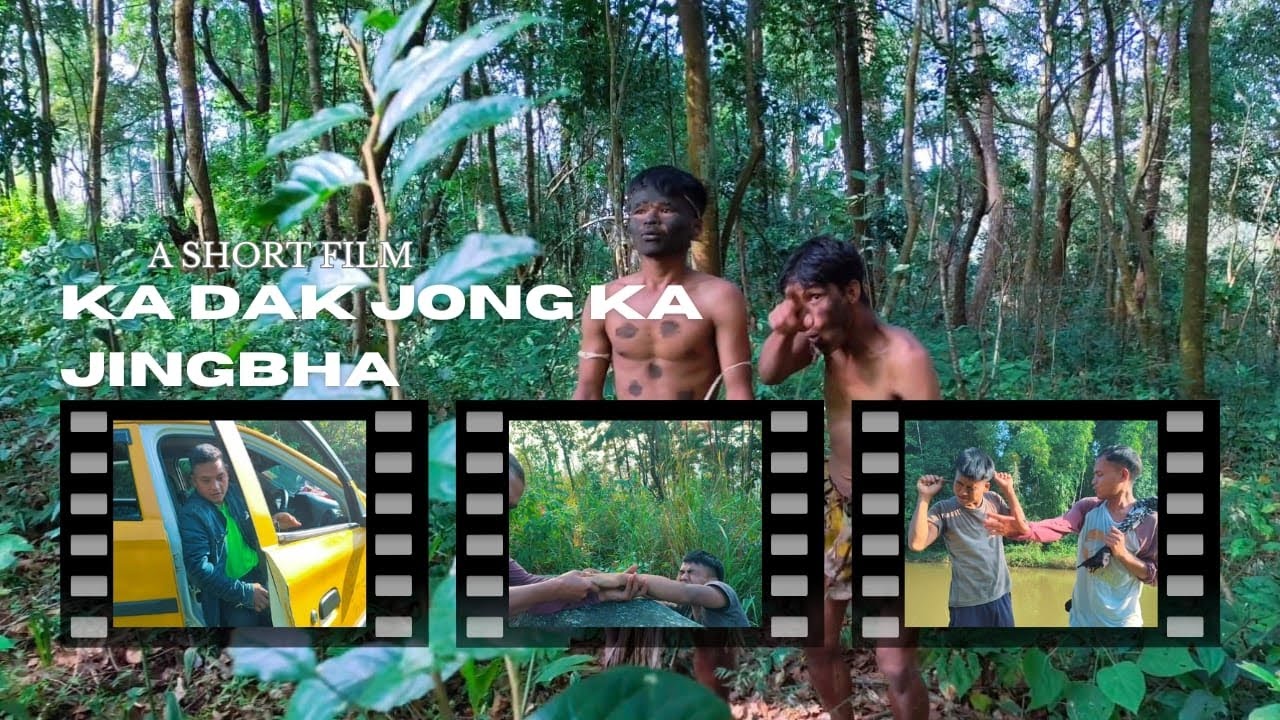 Ka Dak Jong Ka Jingbha|| Short film ||