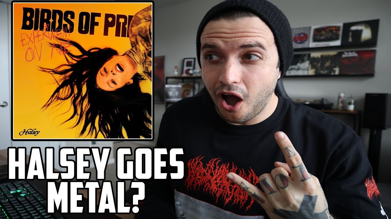 Halsey Goes Metal?! Experiment On Me Reaction - Birds Of Prey