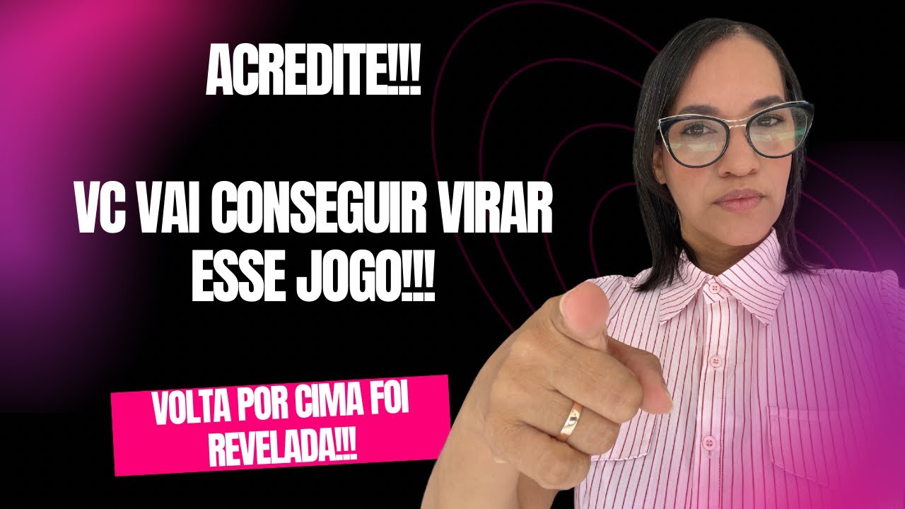 ACREDITE! VC VAI CONSEGUIR VIRAR ESSE JOGO! UMA VOLTA POR CIMA FOI REVELADA.