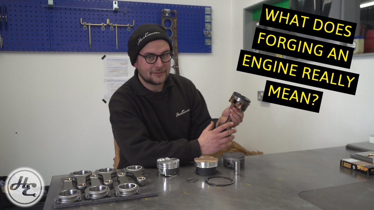 'Forging' an Engine - What is a FORGED engine?