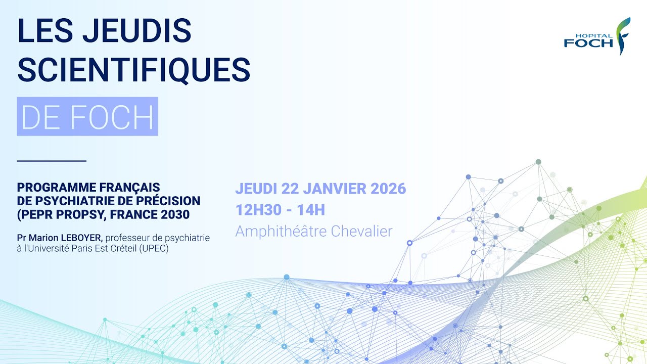 Jeudi Scientifique de Foch - 01/26 - Programme français de Psychiatrie de précision - Marion Leboyer