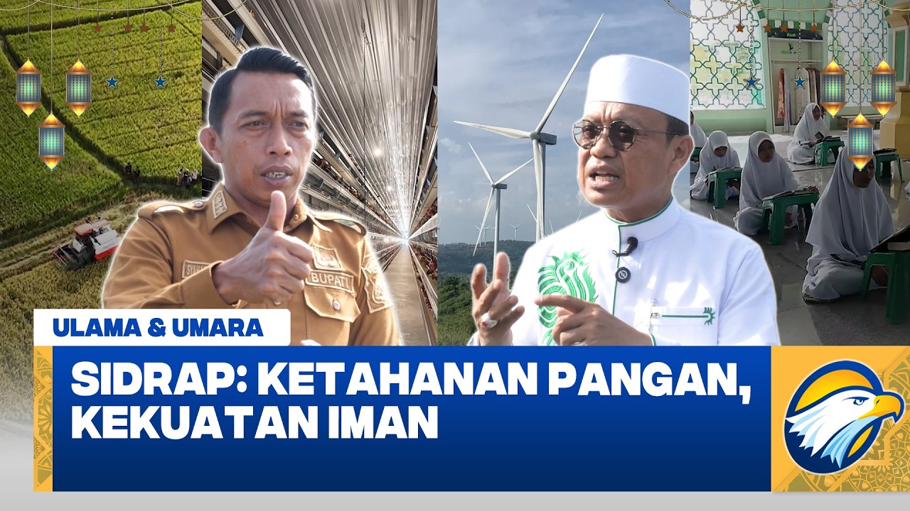 [FULL] ULAMA & UMARA - SIDRAP: KETAHANAN PANGAN, KEKUATAN IMAN