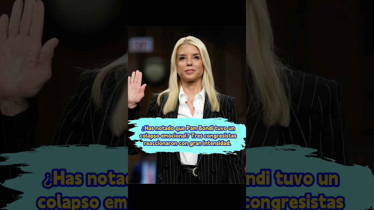 Pam Bondi tuvo un colapso emocional Tres congresistas reaccionaron con gran intensidad