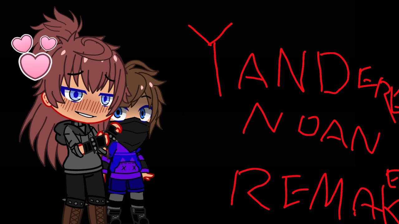 YANDERE NOAH (REMAKE)