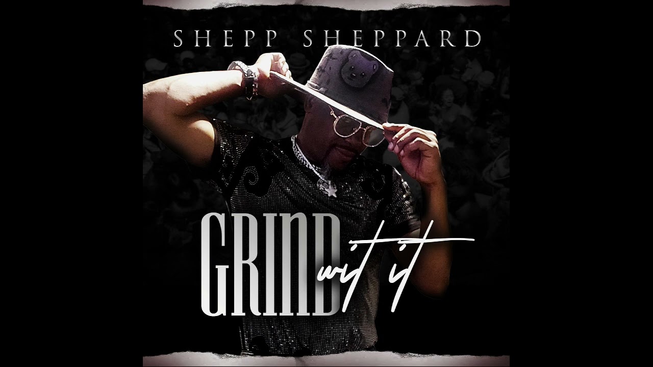 Shepp Sheppard  / Grind Wit It