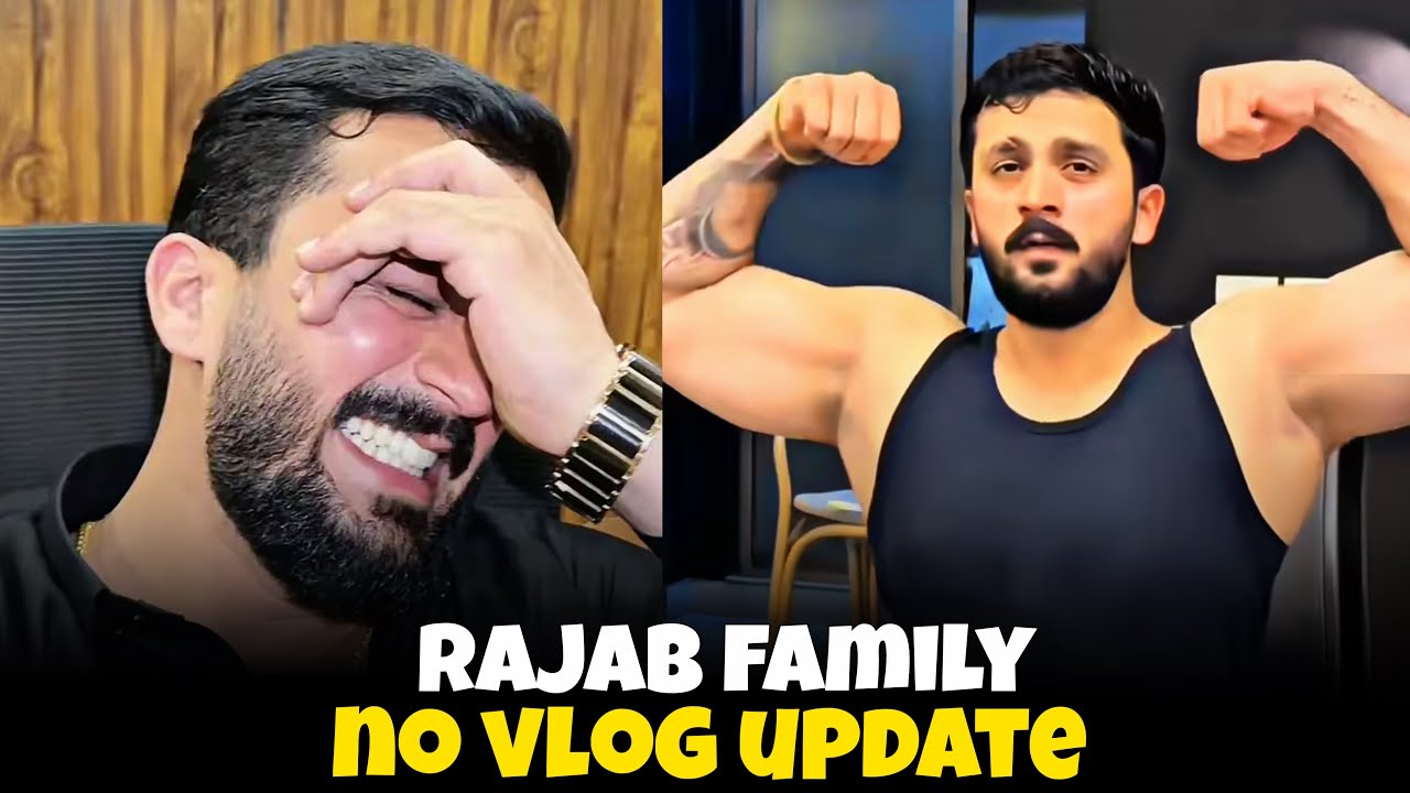 Rajab Family No Vlog Update 😱