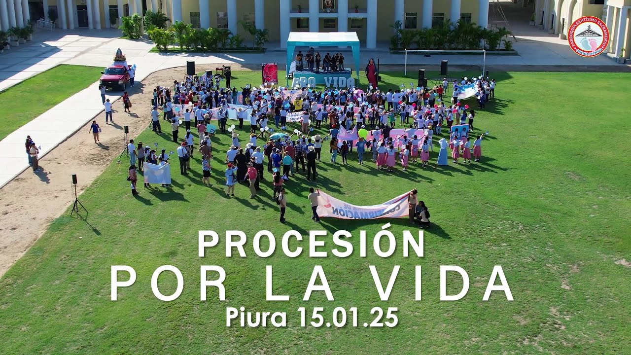 PARROQUIA SANTÍSIMO SACRAMENTO - Procesión POR LA VIDA.  15.01.25 - Drone Piura, Perú. 4K