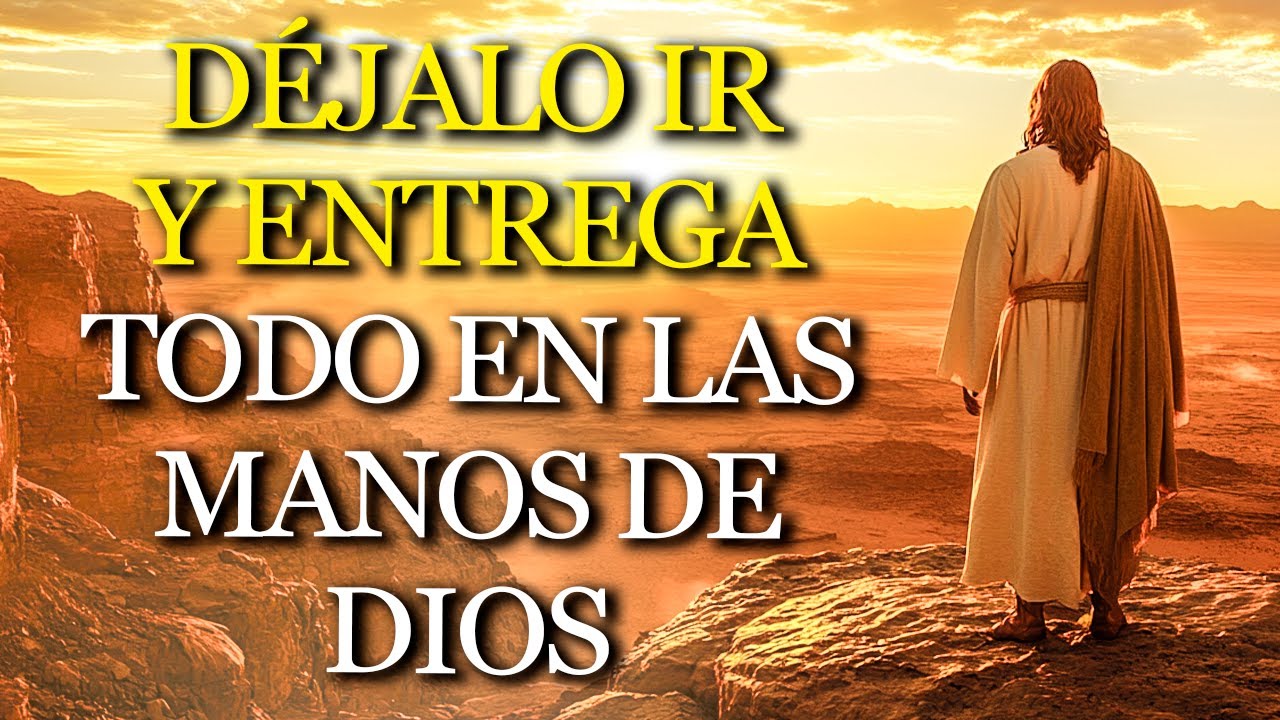 ENTREGA TODO EN LAS MANOS DE DIOS Y DESCANSA EN SU VOLUNTAD PERFECTA