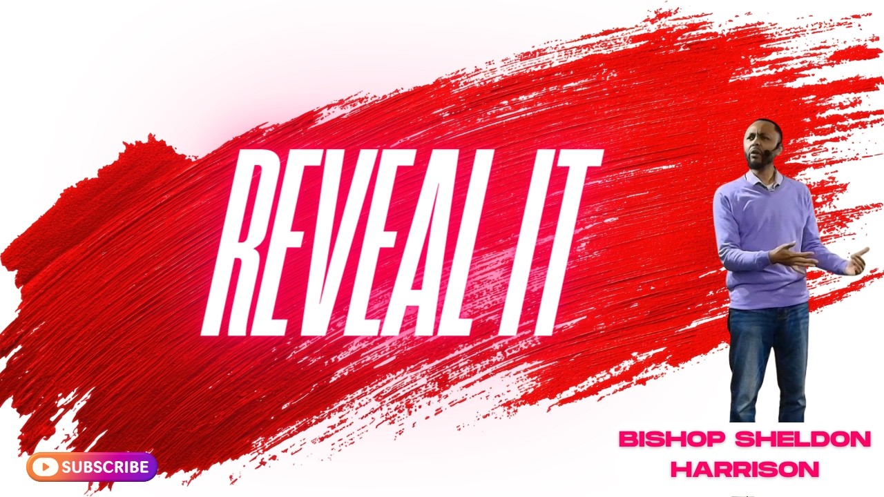 REVEAL IT // BISHOP SHELDON HARRISON