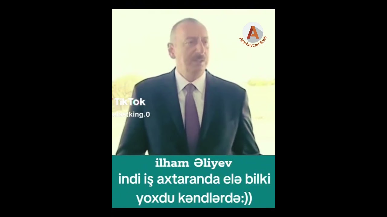 İlham Əliyev ger&ccedil;əkdən elə bilir ki....