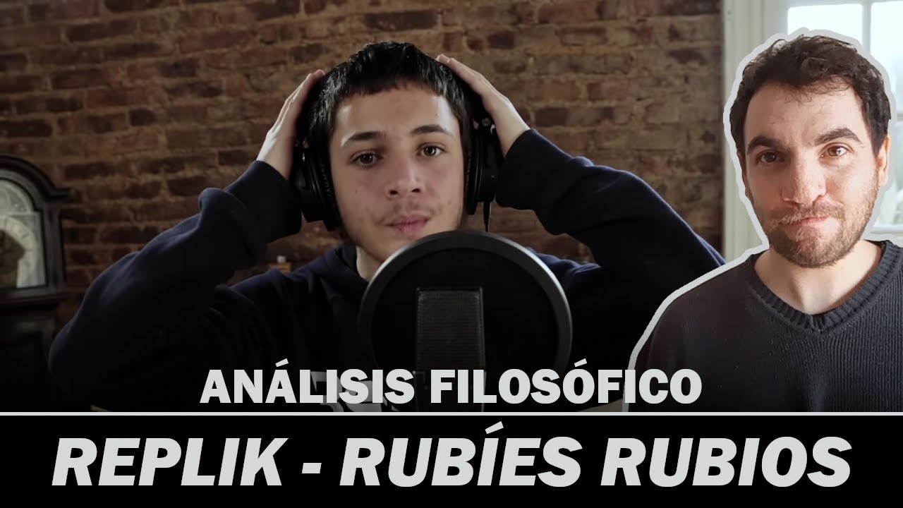 Profe de FILOSOFÍA analiza RUBÍES RUBIOS v.01 de REPLIK