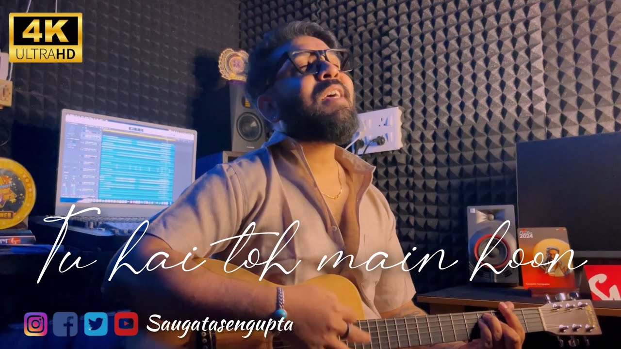 Tu hai toh main hoon cover | Saugata Sengupta | Sourav Mondal | Tune wave production