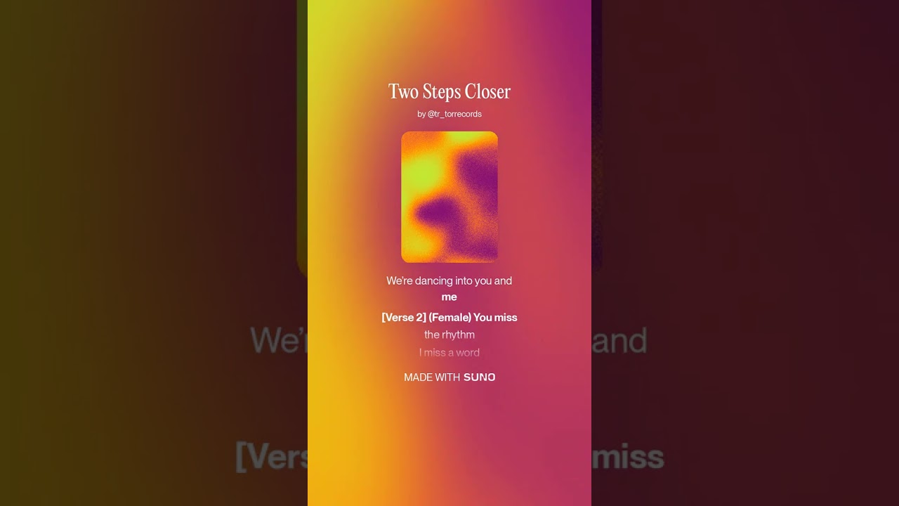 Two Steps Closer