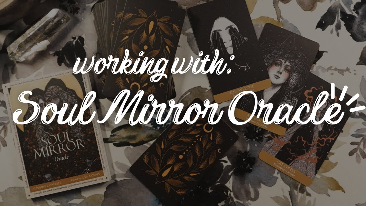 Working with the Soul Mirror Oracle