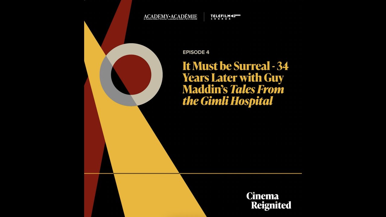 Cinema Reignited: It Must be Surreal -34 Years Later with Guy Maddin&rsquo;s Tales From the Gimli Hospital