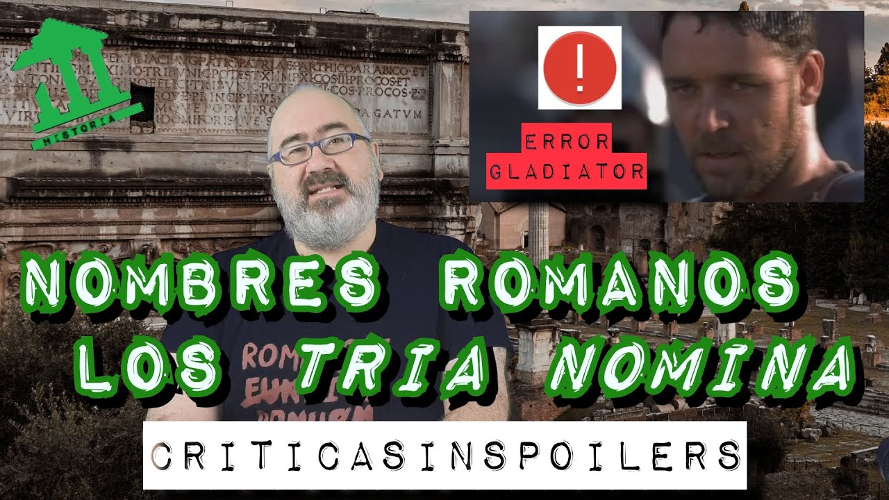 Nombres Romanos, los tria nomina, Historia de la antigua Roma