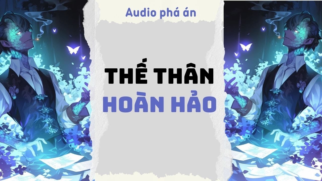 [ TRUYỆN AUDIO ] Thế thân hoàn hảo (Full) | Rắn Audio #truyenaudio #audio