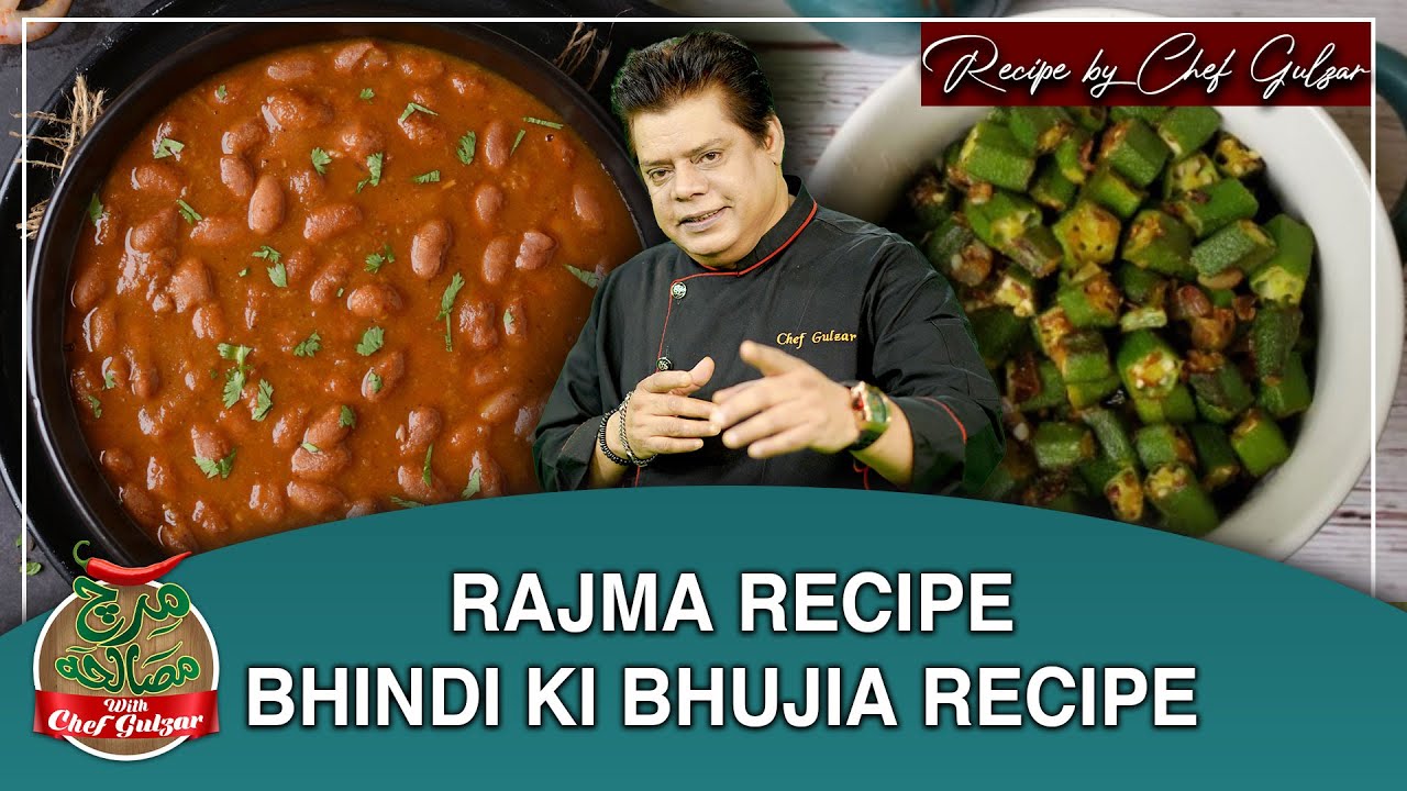 How To Cook Rajma And Bhindi Ki Bhujia | Mirch Masala With Chef Gulzar | GTV Foods