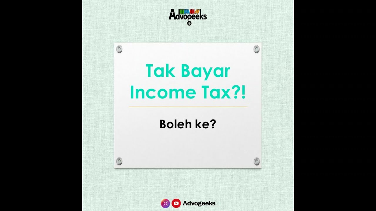 Tak Bayar Income Tax? Boleh ke?