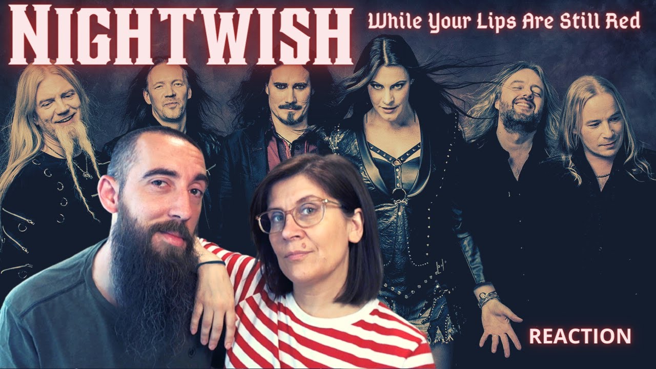Nightwish - While Your Lips Are Still Red (REACTION) with my wife