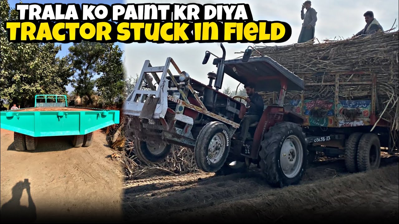 Tractor stuck in field | Trale ko paint kr diya 