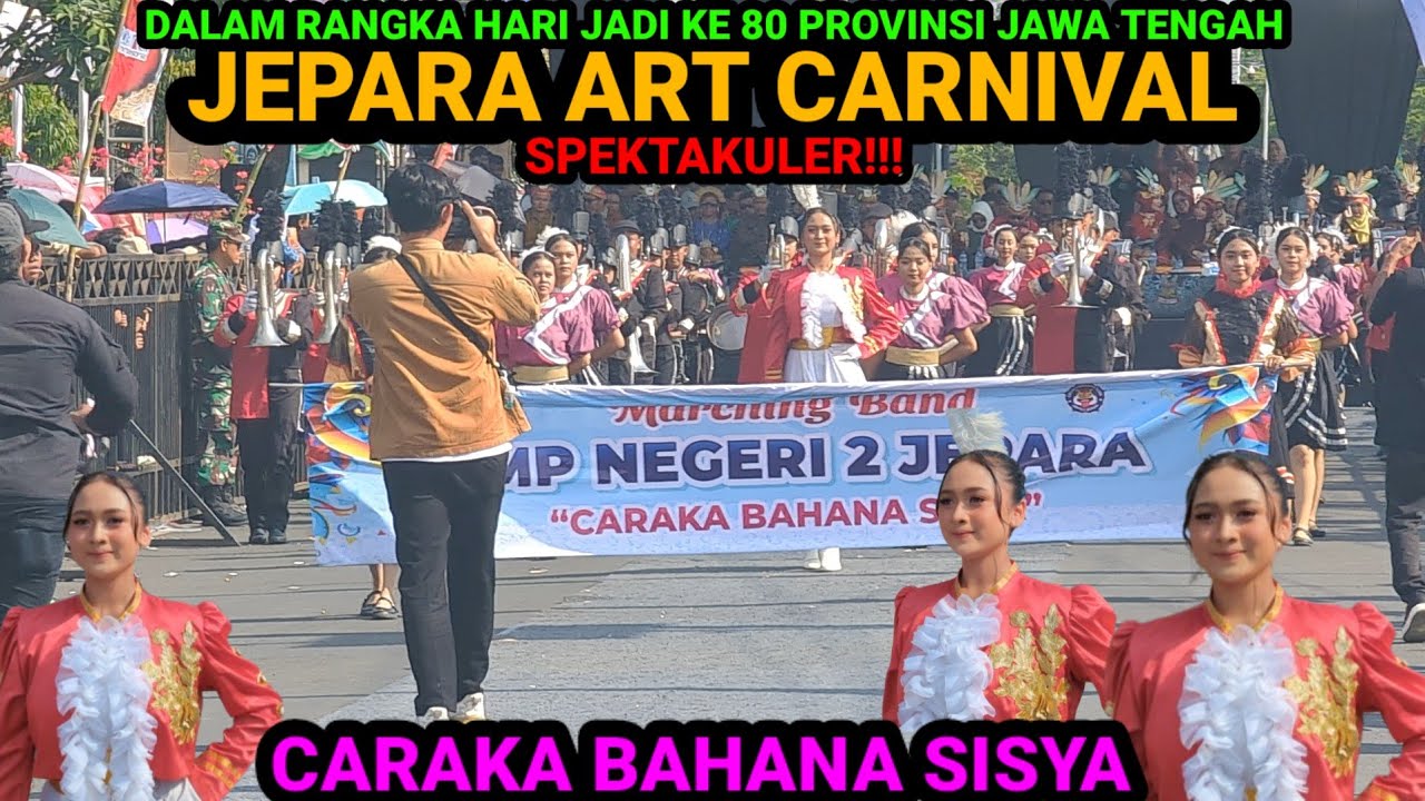MARCHING BAND PALING KEREN CARAKA BAHANA SISYA JEPARA ART CARNIVAL