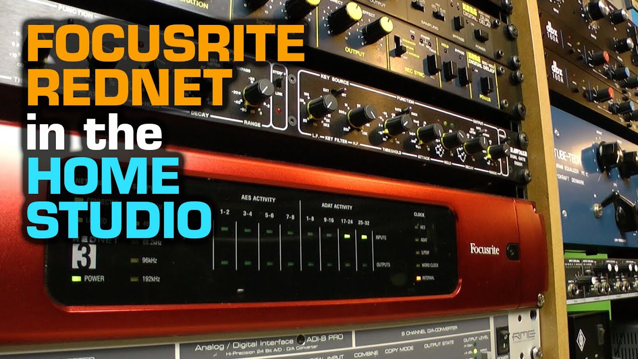 Focusrite Rednet 3 in the home recording studio