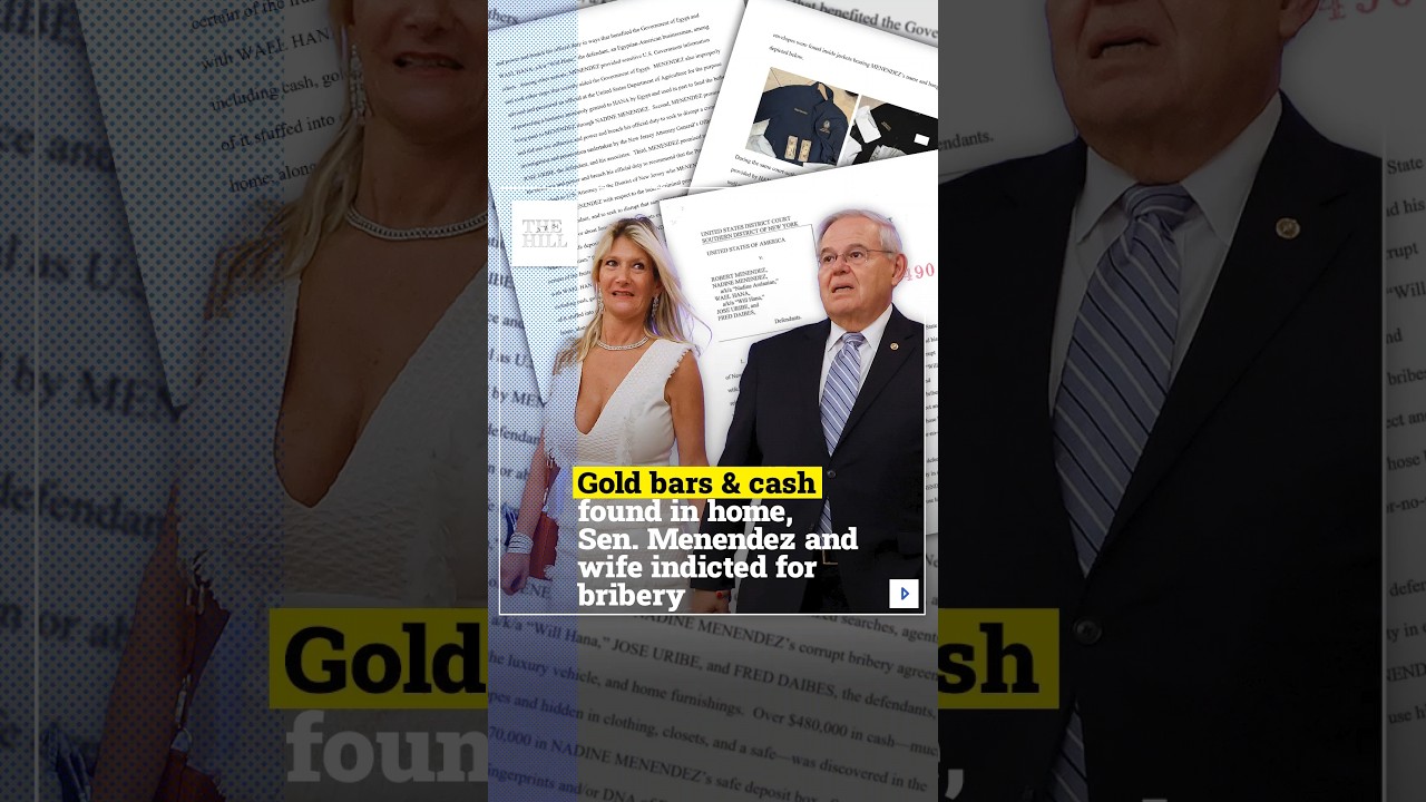 Gold Bars And Cash Found In Home, Sen. Menendez And Wife Indicted For Bribery