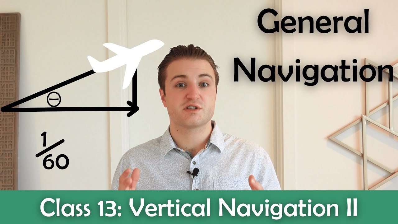 ATPL General Navigation - Class 13: Vertical Navigation II.