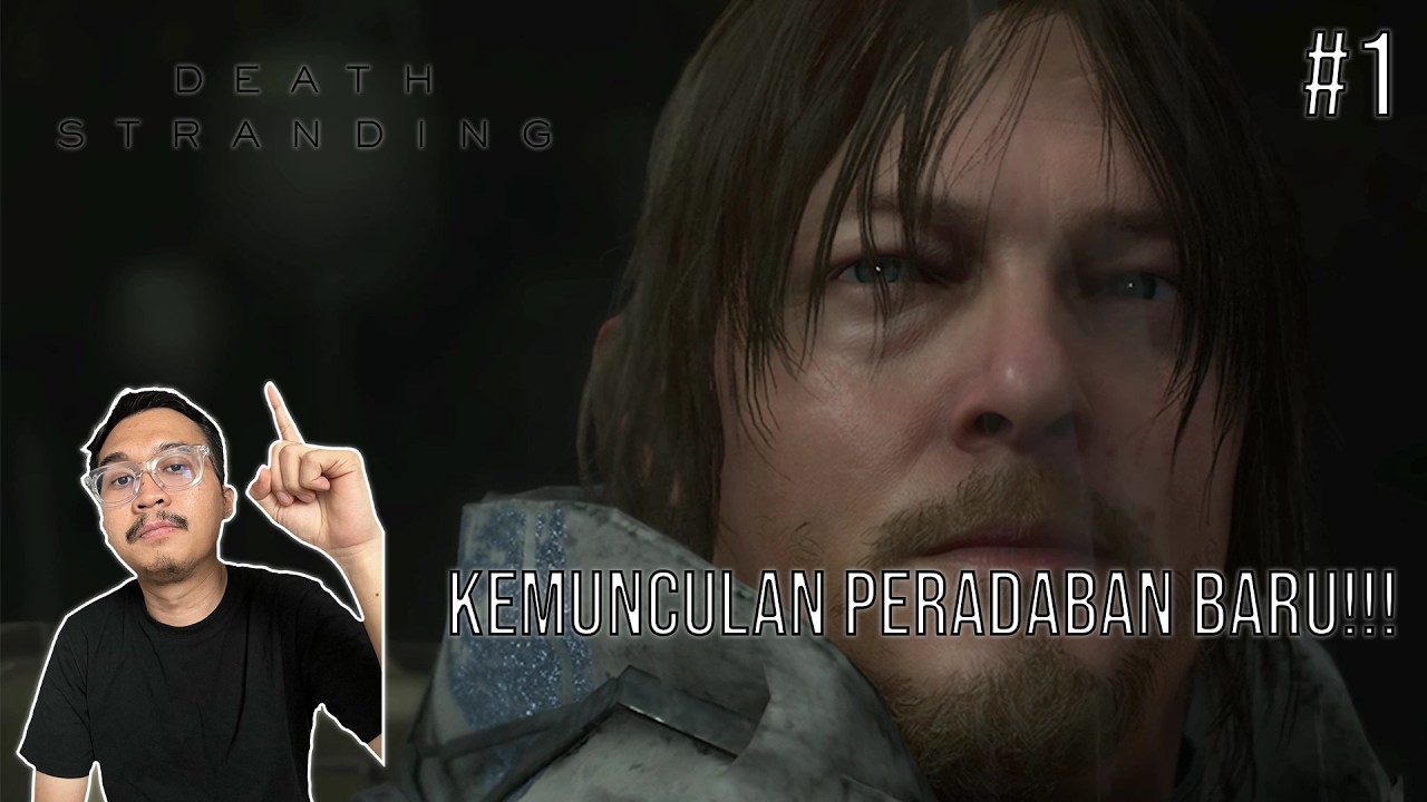 KEMUNCULAN PERADABAN BARU!!! | DEATH STRANDING #1